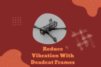 How to Get Cleaner Drone Footage With Deadcat Frames 