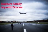 Preserve Family Joy with Drones for Personal Moments