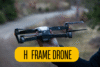 H Frame Drone for Stable Freestyle Flights - Post Thumbnail