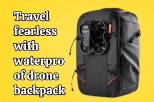 Keep Your Drone Safe During Outdoor Travel Adventures