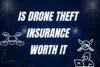 How Drone Theft Insurance Can Save You Money - Post Thumbnail